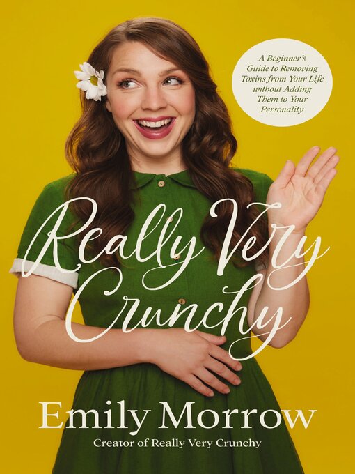 Title details for Really Very Crunchy by Emily Morrow - Wait list